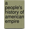 A People's History of American Empire door Onbekend