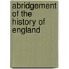 Abridgement of the History of England by Unknown