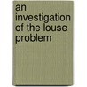 An Investigation Of The Louse Problem door Onbekend