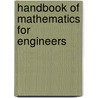 Handbook Of Mathematics For Engineers by Unknown