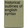 Historical Outlines of English Syntax door Onbekend