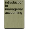 Introduction To Managerial Accounting door Onbekend