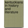 Kentuckians In History And Literature door Onbekend