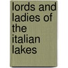 Lords And Ladies Of The Italian Lakes door Onbekend
