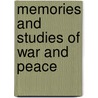 Memories And Studies Of War And Peace door Onbekend