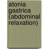 Atonia Gastrica (Abdominal Relaxation) door Onbekend