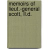 Memoirs Of Lieut.-General Scott, Ll.D. door Onbekend