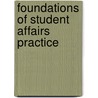 Foundations Of Student Affairs Practice door Onbekend