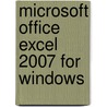 Microsoft Office Excel 2007 for Windows door Onbekend