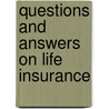 Questions And Answers On Life Insurance door Onbekend