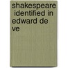 Shakespeare  Identified In Edward De Ve by Unknown