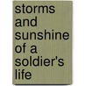 Storms And Sunshine Of A Soldier's Life door Onbekend