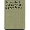 The Medical And Surgical History Of The by Unknown