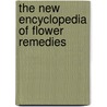 The New Encyclopedia of Flower Remedies door Onbekend