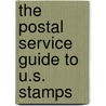 The Postal Service Guide to U.S. Stamps door Onbekend