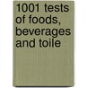 1001 Tests Of Foods, Beverages And Toile door Onbekend
