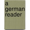 A German Reader by Unknown