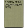 A History Of The Doggett-Daggett Family by Unknown