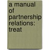 A Manual Of Partnership Relations: Treat door Onbekend