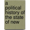 A Political History Of The State Of New door Onbekend