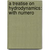 A Treatise On Hydrodynamics: With Numero door Onbekend