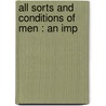 All Sorts And Conditions Of Men : An Imp by Unknown