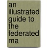 An Illustrated Guide To The Federated Ma by Unknown