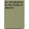 An Introduction To The Study Of Electric door Onbekend