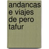 Andancas E Viajes De Pero Tafur by Unknown