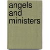 Angels And Ministers door Onbekend