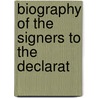 Biography Of The Signers To The Declarat door Onbekend