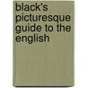 Black's Picturesque Guide To The English by Unknown