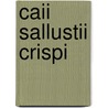 Caii Sallustii Crispi door Onbekend