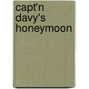 Capt'n Davy's Honeymoon door Onbekend