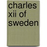 Charles Xii Of Sweden door Onbekend