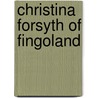 Christina Forsyth Of Fingoland door Onbekend