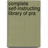 Complete Self-Instructing Library Of Pra door Onbekend