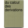Du Calcul Des Derivations door Onbekend