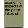 Economic Aspects Of The Great Lakes-St. by Unknown