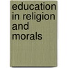 Education In Religion And Morals door Onbekend