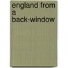 England From A Back-Window door Onbekend
