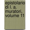 Epistolario Di L. A. Muratori, Volume 11 by Unknown