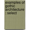Examples Of Gothic Architecture : Select door Onbekend