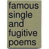Famous Single And Fugitive Poems by Unknown