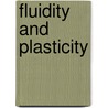 Fluidity And Plasticity door Onbekend