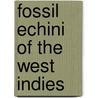 Fossil Echini Of The West Indies door Onbekend