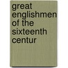 Great Englishmen Of The Sixteenth Centur by Unknown