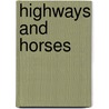 Highways And Horses door Onbekend