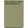 Hints Toward A Select And Descriptive Bi door Onbekend