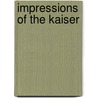 Impressions Of The Kaiser door Onbekend